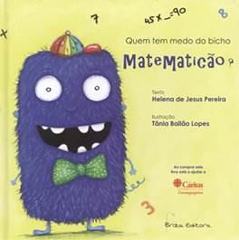 Quem tem medo do bicho Matematicão, Helena de Jesus Pereira - BRIZA EDITORA