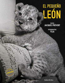 KALANDRAKA, El pequeño león, Jacques Prévert - Kalandraka