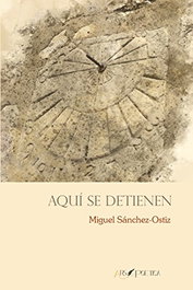 ARS POETICA, AQUÍ SE DETIENEN, Miguel Sánchez-Ostiz - ARS POETICA