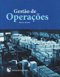 Gestao de OperaÇoes, Alberto Pereira - ESCOLAR EDITORA