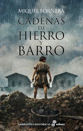 Cadenas de hierro y barro, Miquel Fornera - EDHASA EDITORIAL