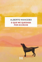 O que me quedaba por dicirche, Alberto Mancebo - XERAIS