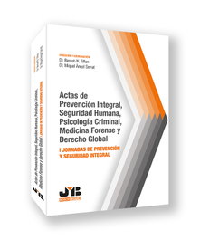 Actas de prevención integral, seguridad humana, psicología criminal, medicina forense y Derecho global, Bernat-N. Tiffon - BOSCH TEXT