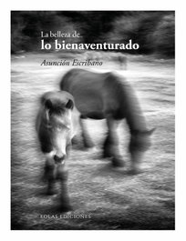 La belleza de lo bienaventurado, Asunción Escribano - EOLAS