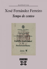Tempo de centeo, Xosé Fernández Ferreiro - XERAIS