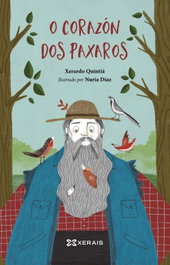 XERAIS, O corazón dos paxaros - Xerardo Quintiá