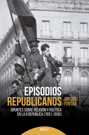 Episodios republicanos, Antonio Fontán Pérez - RIALP