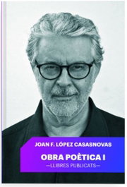 Obra Poètica I, Joan Francesc López Casasnovas - MOLL EDITORIAL