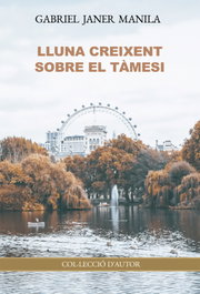 LLUNA CREIXENT SOBRE EL TAMESI, Gabriel Janer Manila - Dolmen Plan B