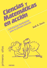 Ciencias y matemáticas en acción, Beth Davis - Narcea