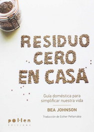 Residuo Cero en casa, Bea Johnson - POL LEN EDICIONS