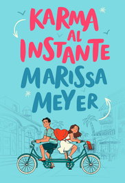 Karma al instante, Marissa Meyer - HIDRA