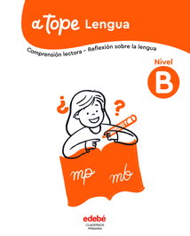 EDEBE, Lengua. Nivel B (Primaria) A Tope - EDEBE