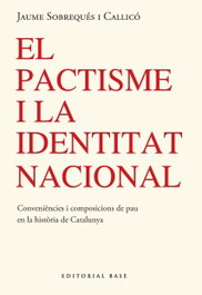 Pactisme i identitat nacional, Jaume Sobrequés I Callicó - BASE