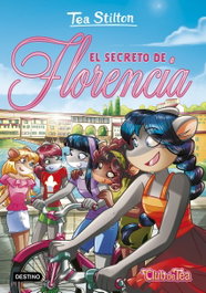DESTINO INFANTIL, El secreto de Florencia - Tea Stilton