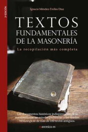 Textos fundamentales de la masonería, Ignacio Mendez-Trelles Diaz - MASONICA