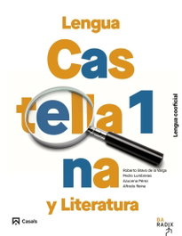 CASALS,EDITORIAL S.A. Lengua castellana y Literatura 1 Bachillerato Lengua cooficial RADIX