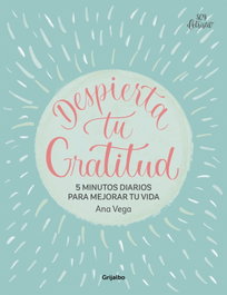 Grijalbo, Despierta tu gratitud, Ana Vega - Grijalbo