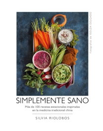 Simplemente Sano, Silvia Riolobos - LUNWERG EDITORES