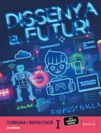 BAULA, Tecnologia i Digitalització I Secundària Llibre alumne Fanfest - Hernández Marcos, Juan Manuel