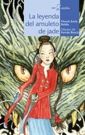 La leyenda del amuleto de jade, Vicent Enric Belda Belda - ALGAR EDITORIAL