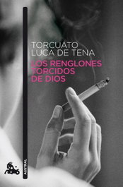 Los renglones torcidos de Dios, Torcuato Luca de Tena - ESPASA CALPE