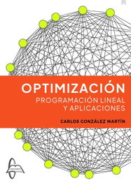 Optimización. Programación lineal y aplicaciones, GONZALEZ MARTIN, CARLOS - GARCIA MAROTO EDITORS