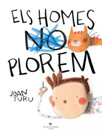 Els homes plorem, Joan Turu - EL CEP I LA NANSA