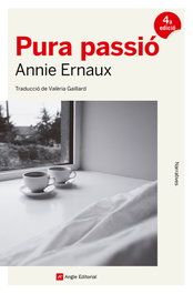 Pura passió, Annie Ernaux - ANGLE