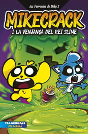 Las Perrerías de Mike 3. La venjança del rei Slime, Mikecrack