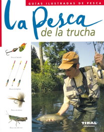 La pesca de la trucha, Pascal Durantel (dir.) - TIKAL EDICIONES