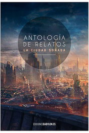 Antologia De Relatos La Ciudad Soñada