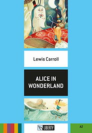 LIBERTY, ALICE IN WONDERLAND - Lewis Carroll