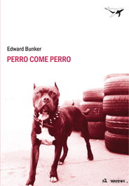 Perro come perro, Edward Bunker - SAJALIN