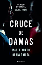 Cruce de damas, María Boado Olabarrieta - ROCA EDITORIAL