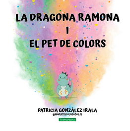 La dragona Ramona i el pet de colors, Patricia González Irala - TRAMUNTANA