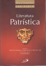 Diccionario de literatura patrística, Angelo Di Berardino; Giorgio Fedalto; Manlio Simonetti - SAN PABLO EDITORIAL