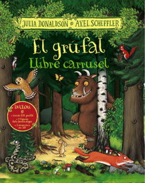 BRUIXOLA El grúfal. Llibre carrusel, Julia Donaldson