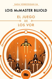 El juego de los Vor, Lois McMaster Bujold - Penguin Random House Grupo Editorial, S.A.U.