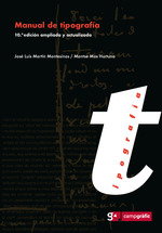 CAMPGRAFIC MANUAL DE TIPOGRAFIA 10 ED, JOSE LUIS MARTIN, MONTSE MAS - CAMPGRAFIC