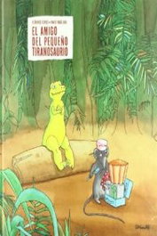 Amigo del pequeño tiranosaurio, Anais Vaugelade/Rafael Ros Sierra - CORIMBO EDITORIAL S.L.