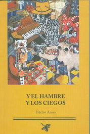 Y el hambre y los ciegos, Hector Arnau - L'EIXAM EDICIONS S.L.