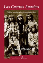 Las guerras apaches, David Roberts - EDHASA EDITORIAL
