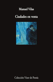 Ciudades en venta, Manuel Vilas - VISOR EDITORIAL