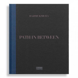 L´ARTIERE, Path in Between, Hajime Kimura - L´ARTIERE