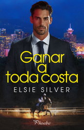 Ganar a toda costa, Elsie Silver - PAMIES EDITORIAL