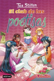 DESTINO INFANTIL, El club de las poetisas, Tea Stilton - Tea Stilton