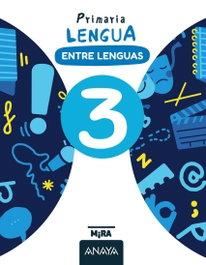 ANAYA, Lengua 3. Entre lenguas - ANAYA