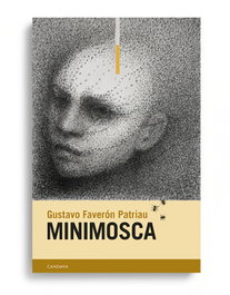 Minimosca, Gustavo Faverón Patriau - CANDAYA