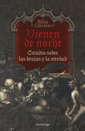 Vienen de noche, Júlia Carreras Tort - LUCIERNAGA EDICIONES